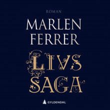 Livs saga av Marlen Ferrer (Nedlastbar lydbok)