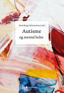 Autisme og mental helse av Sissel Berge Helverschou (Heftet)