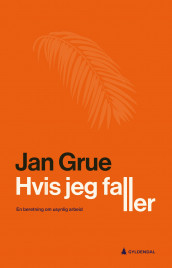 Hvis jeg faller av Jan Grue (Innbundet)