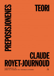 Preposisjonenes teori av Claude Royet-Journoud (Heftet)