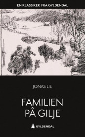 Familien på Gilje av Jonas Lie (Heftet)
