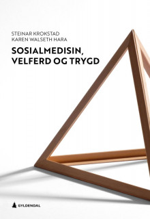 Sosialmedisin, velferd og trygd av Steinar Krokstad og Karen Walseth Hara (Heftet)