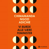 Vi burde alle være feminister av Chimamanda Ngozi Adichie (Nedlastbar lydbok)