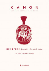 Kyropedia av Bente Lassen og Xenofon (Innbundet)