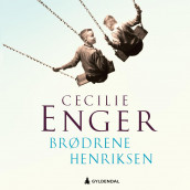 Brødrene Henriksen av Cecilie Enger (Nedlastbar lydbok)
