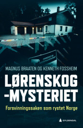 Lørenskog-mysteriet av Magnus Braaten og Kenneth Fossheim (Ebok)
