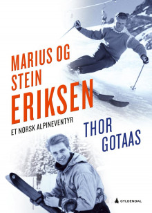 Marius og Stein Eriksen av Thor Gotaas (Ebok)