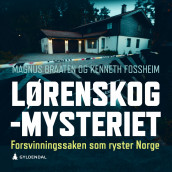 Lørenskog-mysteriet av Magnus Braaten og Kenneth Fossheim (Nedlastbar lydbok)