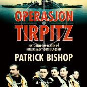Operasjon Tirpitz av Patrick Bishop (Nedlastbar lydbok)