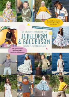 20 utvalgte modeller fra Jubeldrøm & Balubasøm i enda flere størrelser av Ane Sund og Ida Gravdal (Fleksibind)