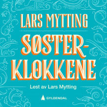 Søsterklokkene av Lars Mytting (Nedlastbar lydbok)