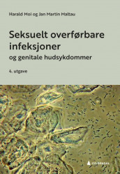 Seksuelt overførbare infeksjoner og genitale hudsykdommer av Jan Martin Maltau og Harald Moi (Heftet)