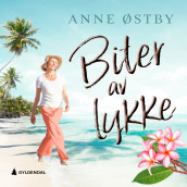 Biter av lykke av Anne Ch. Østby (Nedlastbar lydbok)