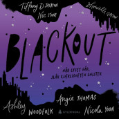 Blackout av Dhonielle Clayton, Tiffany D. Jackson, Nic Stone, Angie Thomas, Ashley Woodfolk og Nicola Yoon (Nedlastbar lydbok)