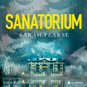 Sanatorium av Sarah Pearse (Nedlastbar lydbok)