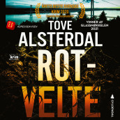 Rotvelte av Tove Alsterdal (Nedlastbar lydbok)