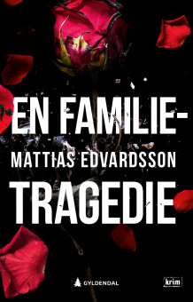En familietragedie av Mattias Edvardsson (Innbundet)