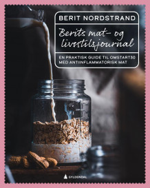 Berits mat- og livsstilsjournal av Berit Nordstrand (Innbundet)