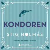 Kondoren av Stig Holmås (Nedlastbar lydbok)