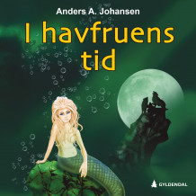 I havfruens tid av Anders A. Johansen (Nedlastbar lydbok)