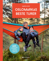 Oslomarkas beste turer av Martin Kvist (Innbundet)