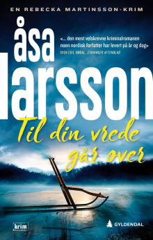 Til din vrede går over av Åsa Larsson (Heftet)