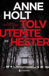 Tolv utemte hester av Anne Holt (Ebok)