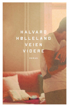 Veien videre av Halvard Hølleland (Innbundet)
