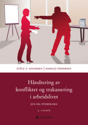 Håndtering av konflikter og trakassering i arbeidslivet av Ståle Einarsen og Harald Pedersen (Ebok)