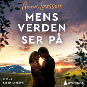 Mens verden ser på av Anna Larsson (Nedlastbar lydbok)
