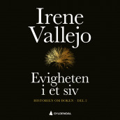 Evigheten i et siv av Irene Vallejo (Nedlastbar lydbok)