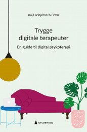 Trygge digitale terapeuter av Kaja Asbjørnsen Betin (Ebok)