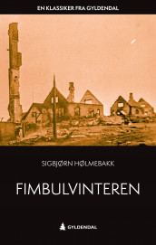 Fimbulvinteren av Sigbjørn Hølmebakk (Heftet)