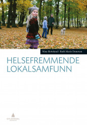 Helsefremmende lokalsamfunn av Ruth Marie Donovan og Nina Sletteland (Ebok)