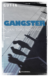 Gangster av Jan Tore Noreng (Ebok)