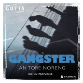 Gangster av Jan Tore Noreng (Nedlastbar lydbok)