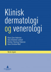 Klinisk dermatologi og venerologi av Klaus Ejner Andersen, Hans Bredsted Lomholt, Kristian Thestrup-Pedersen og Hans Christian Wulf (Ebok)