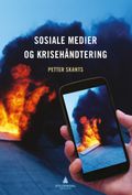 Sosiale medier og krisehåndtering av Petter Skants (Ebok)