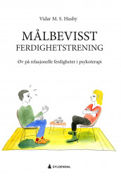 Målbevisst ferdighetstrening av Vidar Maxmilian Husby (Heftet)