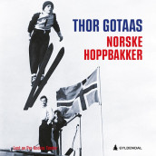 Norske hoppbakker av Thor Gotaas (Nedlastbar lydbok)
