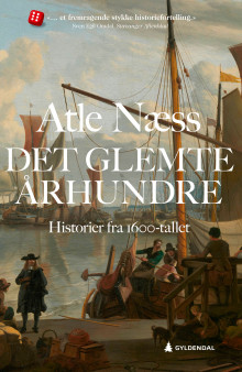 Det glemte århundre av Atle Næss (Innbundet)