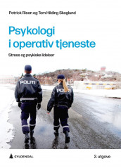 Psykologi i operativ tjeneste av Patrick Risan og Tom Hilding Skoglund (Ebok)