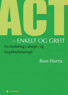 ACT - enkelt og greit av Russ Harris (Ebok)