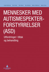 Mennesker med autismespekterforstyrrelser (ASD) av Katrine B. Hildebrand, Ellen Kleven, Harald Martinsen, Terje Nærland, Kathrin Olsen og Sylvi Storvik (Ebok)