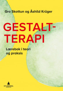 Gestaltterapi av Gro Skottun og Åshild Krüger (Ebok)