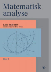Matematisk analyse av Atle Seierstad, Arne Strøm og Knut Sydsæter (Ebok)