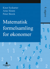 Matematisk formelsamling for økonomer av Peter Berck, Arne Strøm og Knut Sydsæter (Ebok)