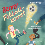 Benny fotball-komet av Anneli Klepp (Nedlastbar lydbok)
