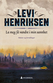 La meg få vandre i min sannhet av Levi Henriksen (Innbundet)