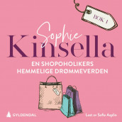 En shopoholikers hemmelige drømmeverden av Sophie Kinsella (Nedlastbar lydbok)